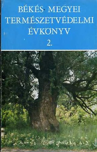Réthy Zsigmond  (szerk.) - Békés megyei természetvédelmi évkönyv 2.