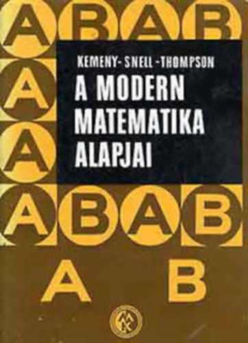Kemeny-Snell-Thompson - A modern matematika alapjai (V�ges strukt�r�k)