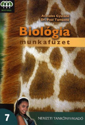 Asztalos Gyuláné; Dr. Paál Tamásné - Biológia 7. - Munkafüzet