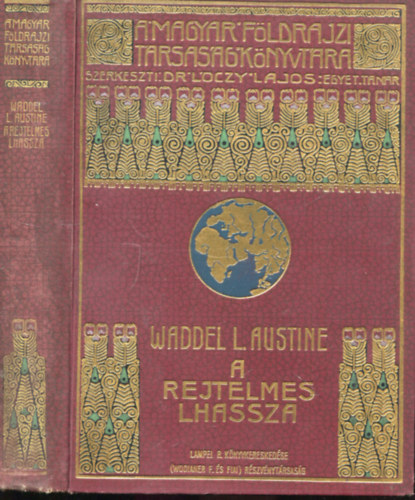 Waddel L. Austine - A rejtelmes Lhassza (A Magyar Fldrajzi Trsasg Knyvtra)