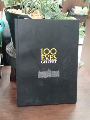 Gellért 100 (vagy ,,100 éves a Gellért")