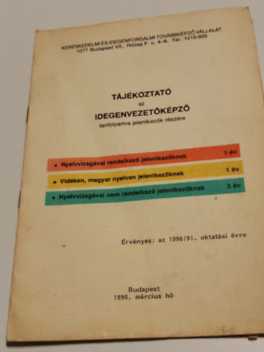 Ismeretlen Szerző - Tájékoztató az idegenvezetőképző tanfolyamra jelentkezők részére