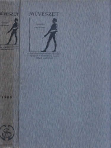 Lyka K�roly  (szerk.) - M�v�szet VIII. �vfolyam, 1909 (teljes �vfolyam)