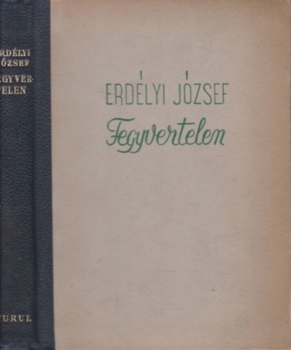 Erdlyi Jzsef - Fegyvertelen