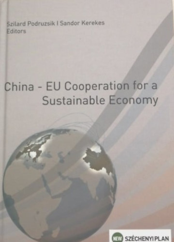 Kerekes S�ndor Podruzsik Szil�rd - China - EU cooperation for a sustainable economy