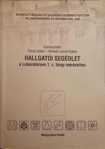 Pceli Gbor - Nmeth Jzsef Gbor - Dabczi Tams  (szerk.) - Hallgati segdlet a Laboratrium I. c. trgy mrseihez