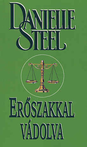 Danielle Steel - Er�szakkal v�dolva
