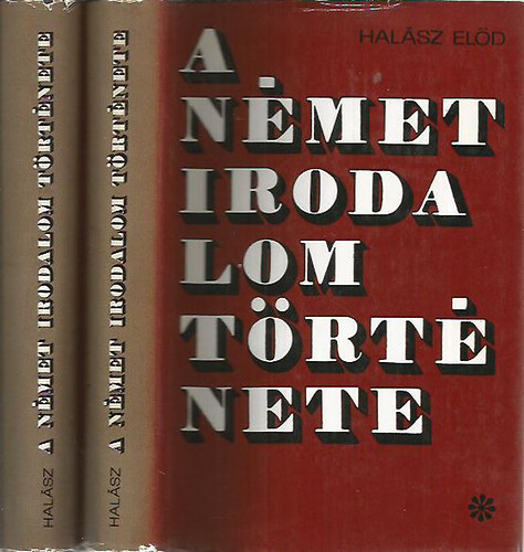Hal�sz  El�d - A n�met irodalom t�rt�nete I-II.