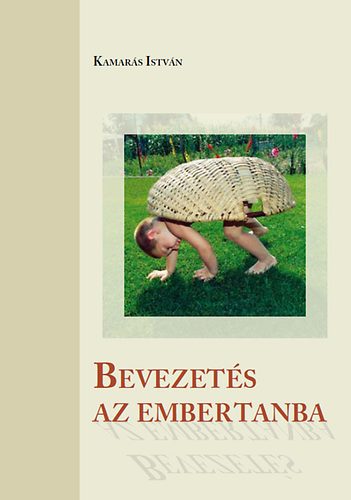 Kamars Istvn - Bevezets az embertanba