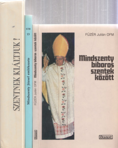 4db Mindszenty bborossal kapcsolatos m - Fzr Julin OFM: Mindszenty bboros szentek kztt + Mindszenty Jzsef esztergomi temetse + Mindszenty Jzsef emlkezete (Studia Theologica Budapestinensa) + Fzr Julin: Szentnek kiltjuk