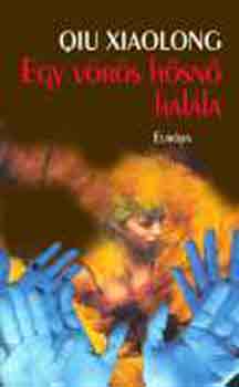 Xiaolong Qiu - Egy v�r�s h�sn� hal�la
