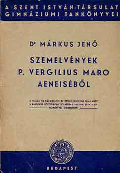 Dr. M�rkus Jen� - Szemelv�nyek P. Vergilius Maro Aeneis�b�l