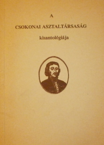 Laczk Andrs (szerk.) - A Csokonai Asztaltrsasg kisantolgija