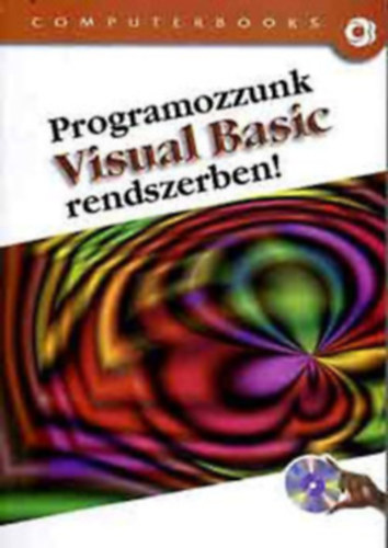 Kuzmina-Tams Pt Jekatyerina - Programozzunk Visual Basic rendszerben!