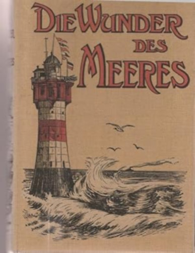 Georg Gellert - Wunder des Meeres (g�tbet�s)