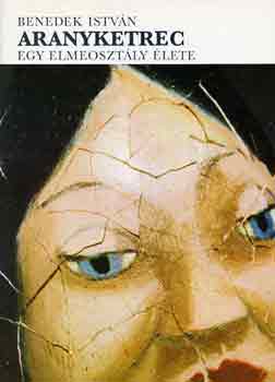 Benedek Istv�n - Aranyketrec