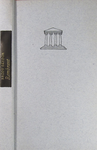 Br�dy S�ndor - Rembrandt-Egy arck�p f�nyben �s �rnyban