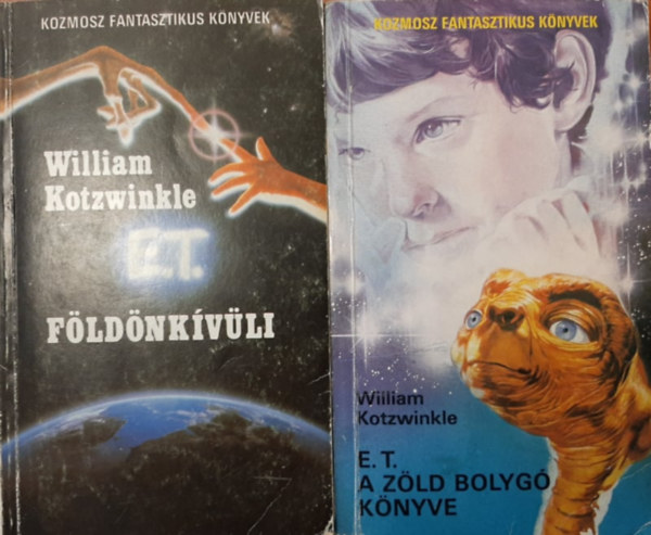 William Kotzwinkle - E.T. - A földönkívüli kalandjai a földön, E.T. - A zöld bolygó könyve ( 2 db Kotzwinkle könyv)