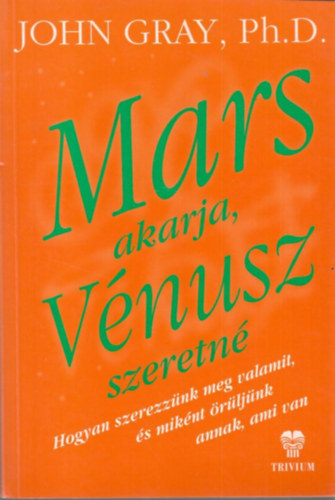 John Gray - Mars akarja, Vnusz szeretn