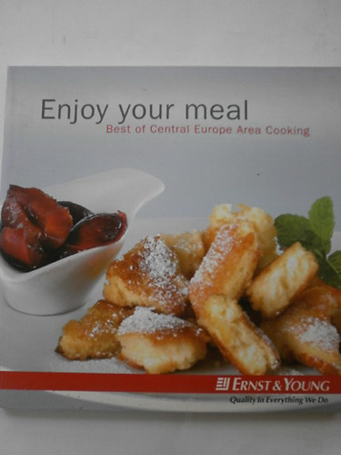 Enjoy your meal - Best of Central Europe Area Cooking ( Élvezd az ételed - Közép-Európa legjobb receptjei)