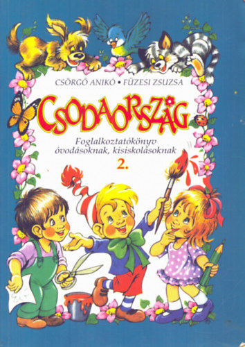 Csrg Anik-Fzesi Zsuzsa - Csodaorszg 2.