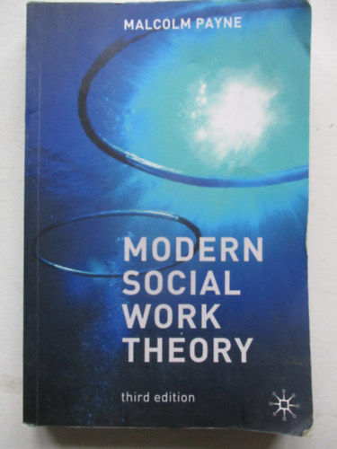 Malcolm. Payne - Modern Social Work Theory: A Critical Introduction