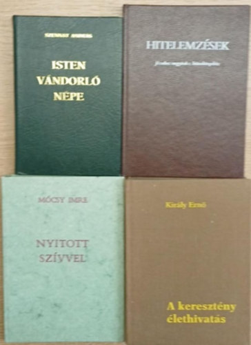 Mcsy Imre, Kirly Ern Szennay Andrs - 4 db vallsos knyv: Isten vndorl npe - Hitelelemzsek - Nyitott szvvel - A keresztny lethivats