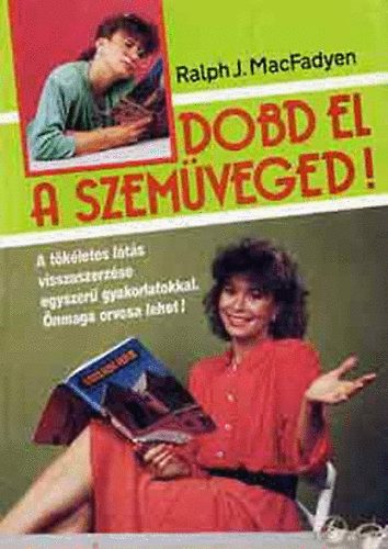 Ralph J. MacFadyen - Dobd el a szem�veged!