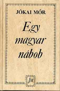 J�kai M�r - Egy magyar n�bob