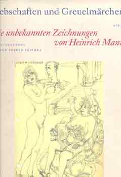 Volker Skierka - Die unbekannten zeichnungen von Heinrich Mann