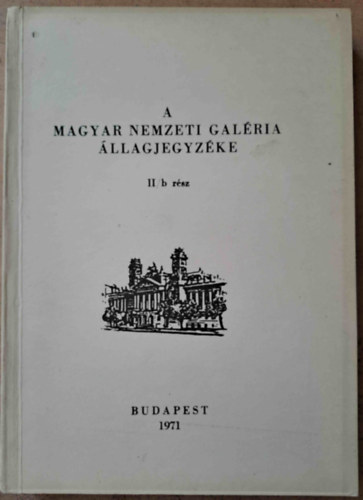 A Magyar Nemzeti Galria llagjegyzke II/b