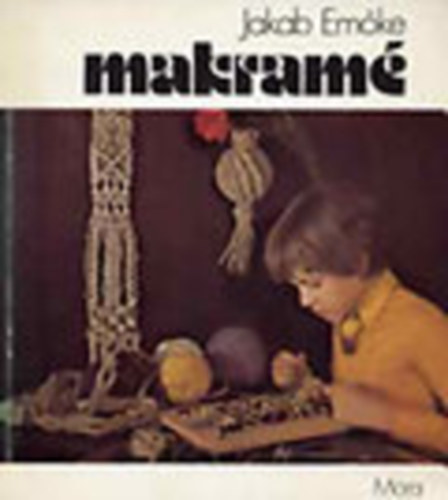Jakab Emőke - Makramé (Csináld velünk!)