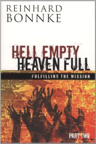 by Reinhard Bonnke  (Author) - Hell Empty Heaven Full: Fulfilling the Mission