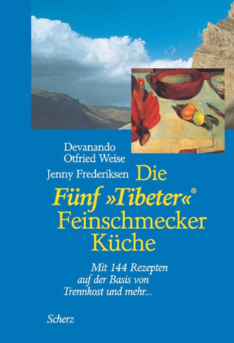 Die F�nf >>Tibeter<<(R) Feinschmecker K�che