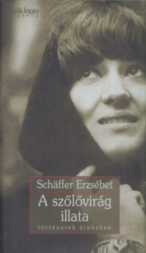 Schffer Erzsbet - A szlvirg illata