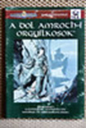 Charles Crutchfield; Terry K. Amthor - A dol amroth-i orgyilkosok (Hrom Kzpflde kalandmodul)