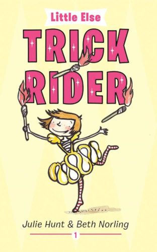 Beth Norling Julie Hunt - Little Else: Trick Rider