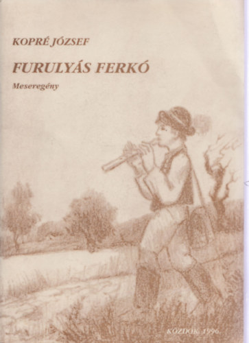 Kopr Jzsef - Furulys Ferk (dediklt)