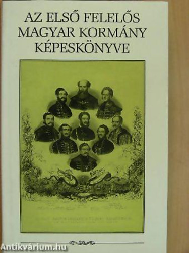 Csorba L�szl� - Az els� felel�s magyar korm�ny k�pesk�nyve