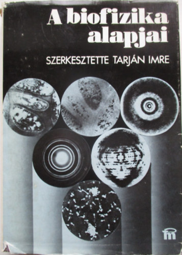 Tarj�n Imre - A biofizika alapjai