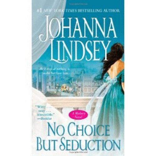 Johanna Lindsay - No Choice But Seduction: A Malory Novel
