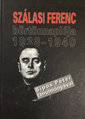 Sz�lasi Ferenc b�rt�nnapl�ja 1938-1940