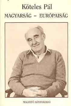 K�teles P�l - Magyars�g-Eur�pais�g