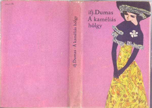 Ifj. Alexandre Dumas  (Alexandre Dumas fils) - A kamlis hlgy (La dame aux camlias - Negyedik kiads)