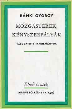 Ránki György - Mozgásterek, kényszerpályák