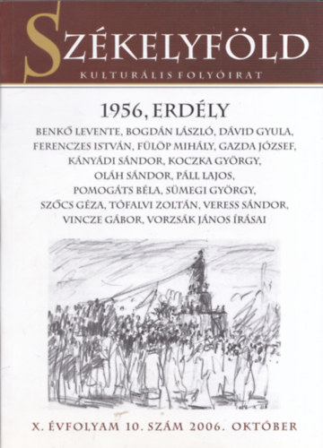 Ferenczes István (szerk.) - Székelyföld - Kulturális folyóirat - 1956 Erdély X. évfolyam 10. szám 2006. október