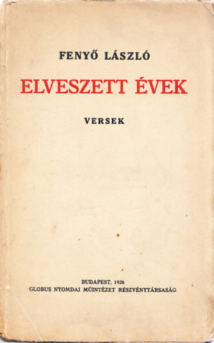 Feny� L�szl� - Elveszett �vek