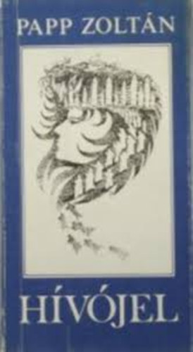 Papp Zoltán - Hívójel