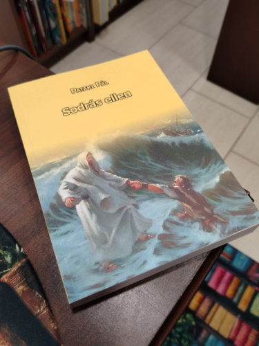 Pataki Pál - Sodrás ellen