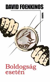 David Foenkinos - Boldogság esetén
